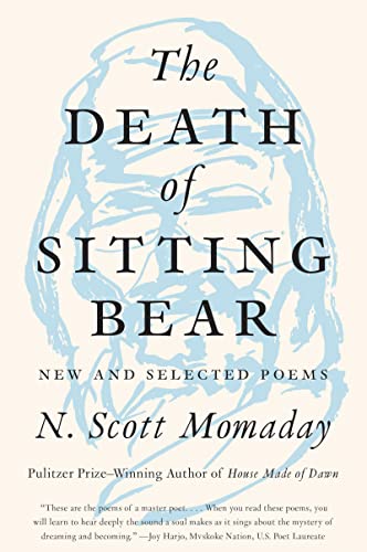 The Death of Sitting Bear: New and Selected Poems von Harper Perennial