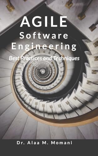 Agile Software Engineering: "Best Practices and Techniques" von Lulu.com