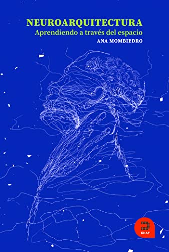 Neuroarquitectura. Aprendiendo a través del espacio (Expresarte) von Khaf (Edelvives)