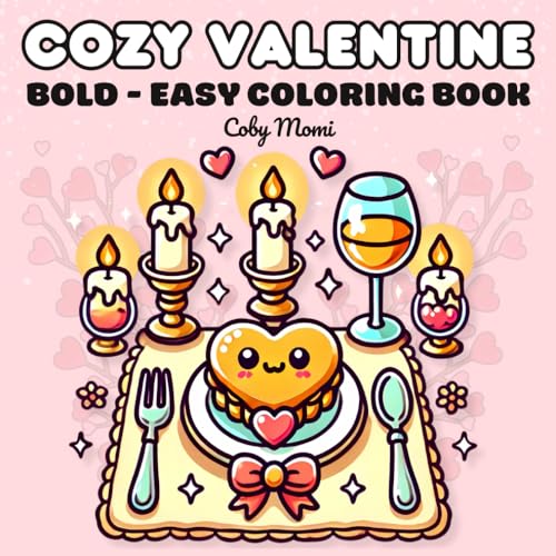 Cozy Valentine: Coloring Book Bold and Easy for Adults and Teens, Simple and Big Designs for Relaxation and Activities (Valentine's Day Coloring Pages Bold and Easy) von Independently published