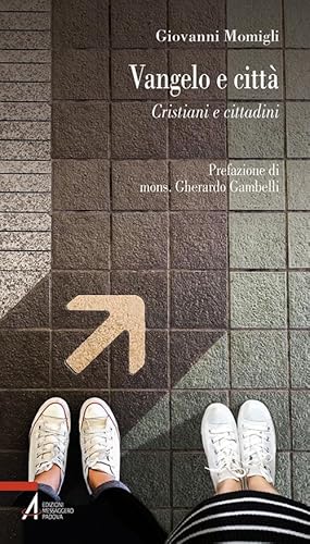 Vangelo e città. Cristiani e cittadini (Problemi & proposte) von EMP - Edizioni Messaggero Padova