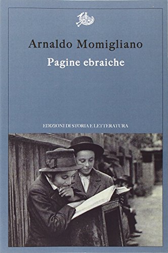 Pagine ebraiche. Con un'intervista inedita ad Arnoldo Momigliano (Argomenti) von ARGOMENTI