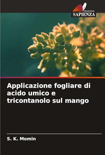 Applicazione fogliare di acido umico e tricontanolo sul mango: DE von VDM Verlag