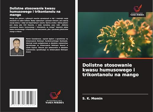 Dolistne stosowanie kwasu humusowego i trikontanolu na mango: DE von VDM Verlag