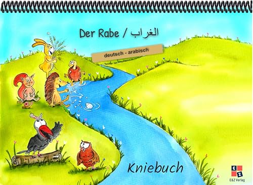 Der Rabe: Kniebuch deutsch / arabisch Der Rabe: Kniebuch deutsch / arabisch von E&Z Verlag GmbH