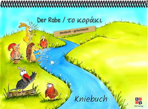 Der Rabe: Kniebuch deutsch / griechisch Der Rabe: Kniebuch deutsch / griechisch von E&Z Verlag GmbH