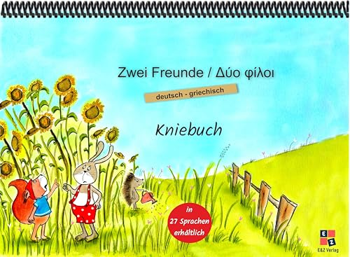 Zwei Freunde: Kniebuch deutsch / griechisch Zwei Freunde: Kniebuch deutsch / griechisch von E&Z Verlag GmbH