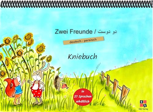 Zwei Freunde: Kniebuch deutsch / persisch Zwei Freunde: Kniebuch deutsch / persisch von E&Z Verlag GmbH