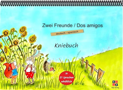 Zwei Freunde: Kniebuch deutsch / spanisch Zwei Freunde: Kniebuch deutsch / spanisch von E&Z Verlag GmbH