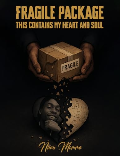 Fragile Package: THIS CONTAINS MY HEART AND SOUL von Self Publishing