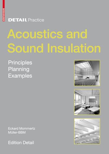 Acoustics and Sound Insulation: Principles, Planning, Examples (Detail Practice)