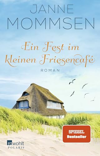 Ein Fest im kleinen Friesencafé: Ein Inselroman von Rowohlt