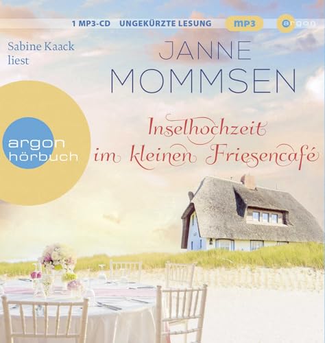 Inselhochzeit im kleinen Friesencafé: Ein Inselroman von Argon Verlag GmbH