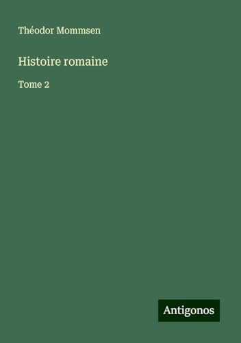 Histoire romaine: Tome 2