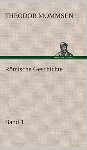 Römische Geschichte ¿ Band 1