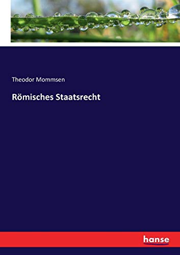 Römisches Staatsrecht Römisches Staatsrecht