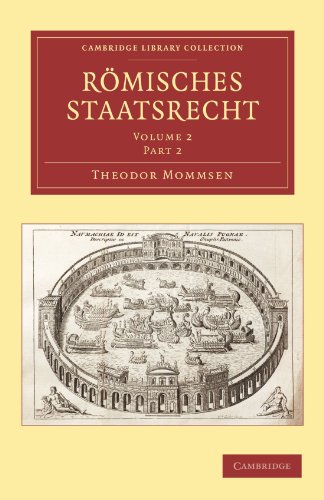 Romisches Staatsrecht: Volume 2 Part 2 (Cambridge Library Collection - Classics, Band 2) von Cambridge University Press