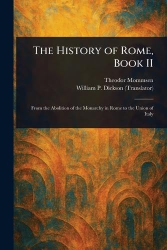 The History of Rome, Book II The History of Rome, Book II von Anson Street Press