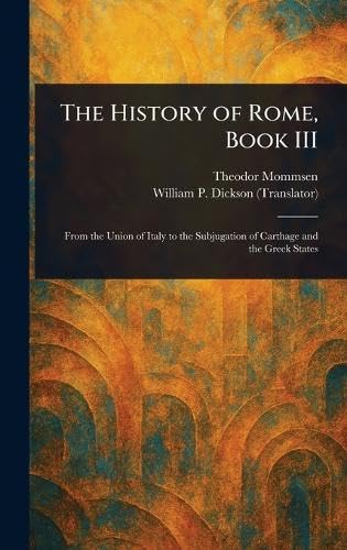 The History of Rome, Book III The History of Rome, Book III von Anson Street Press