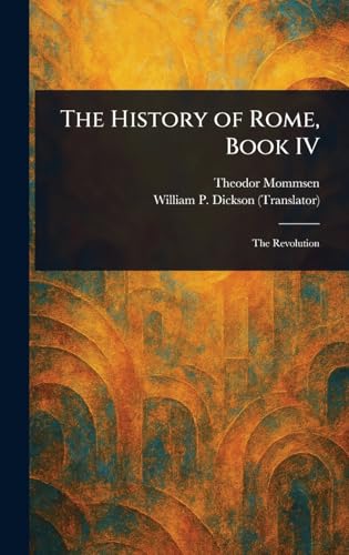 The History of Rome, Book IV The History of Rome, Book IV von Anson Street Press