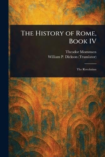 The History of Rome, Book IV The History of Rome, Book IV von Anson Street Press