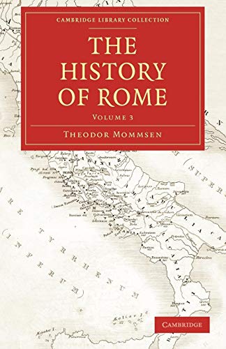 The History of Rome (Cambridge Library Collection - Classics, Band 3)