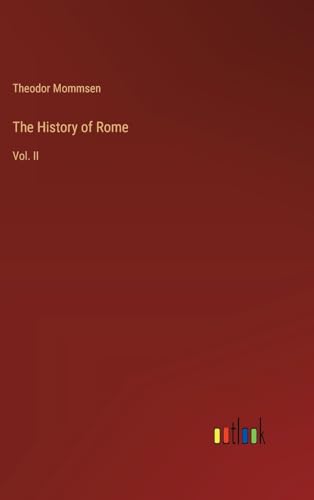 The History of Rome: Vol. II von Outlook Verlag