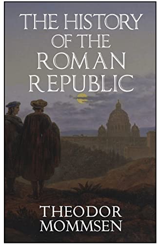 The History of the Roman Republic The History of the Roman Republic