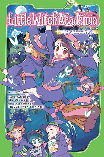 Little Witch Academia (light novel): The Nonsensical Witch and the Country of the Fairies von Jy