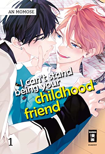 I can’t stand being your Childhood Friend 01 von Egmont Manga