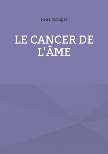 Le cancer de l'âme von BoD – Books on Demand – Frankreich