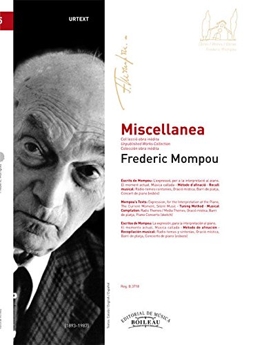 Miscellanea : escrits de Mompou = Mompou's texts = escritos de Mompou