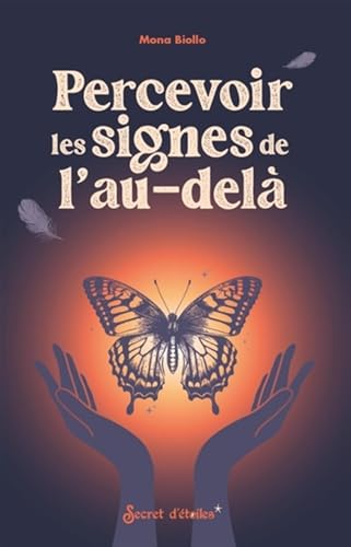 Percevoir les signes de l'au-delà Percevoir les signes de l'au-delà von SECRET ETOILES