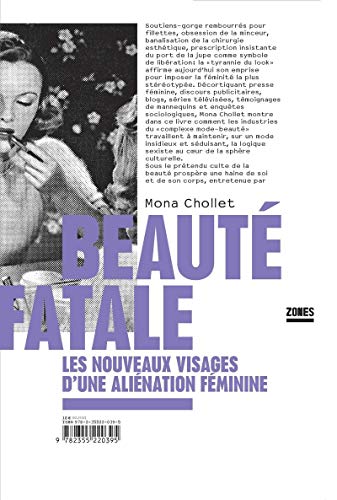 Beauté fatale: Les nouveaux visages d'une aliénation féminine