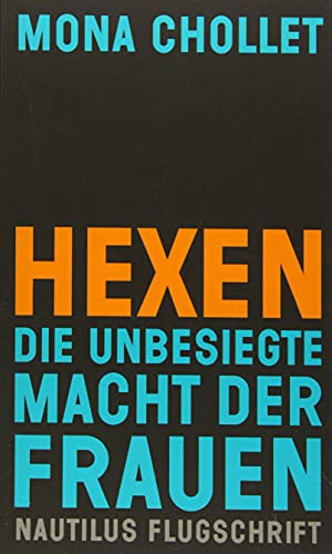 Hexen: Die unbesiegte Macht der Frauen (Nautilus Flugschrift) von Edition Nautilus
