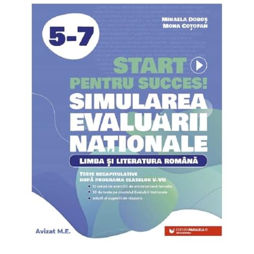 Start Pentru Succes La Evaluarea Nationala. Limba Si Literatura Romana. Clasele 5-7 von Paralela 45