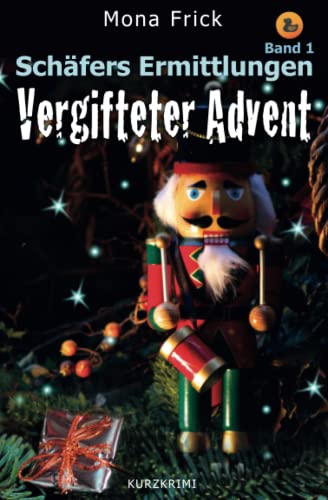 Vergifteter Advent (Schäfers Ermittlungen, Band 1) von Independently published
