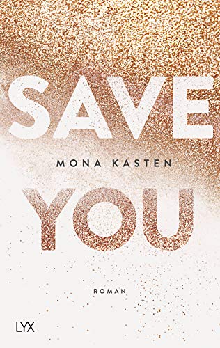 Save You: Roman (Maxton Hall Reihe, Band 2) von LYX