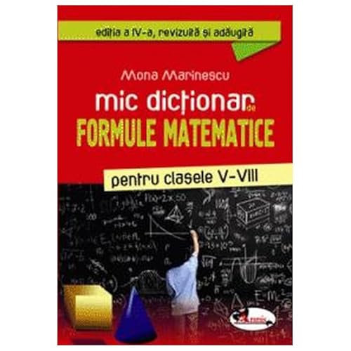 Mic Dictionar De Formule Matematice. Cleasele 5-8. Ed.4 von Aramis