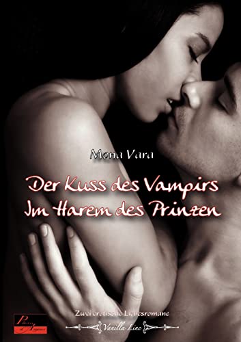 Der Kuss des Vampirs. Im Harem des Prinzen: 2 erotische Romane