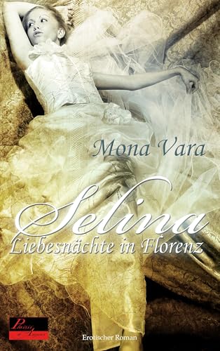 Selina: Liebesnächte in Florenz von Plaisir d'Amour Verlag