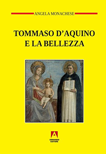 Tommaso D'Aquino e la bellezza (Temi del nostro tempo) von Temi Del Nostro Tempo