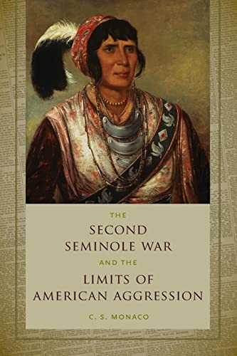 The Second Seminole War and the Limits of American Aggression