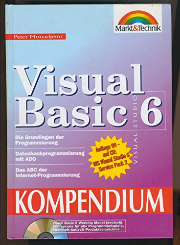Visual Basic 6 Kompendium: Professioneller Einstieg in die 32-Bit-Programmierung (Kompendium / Handbuch) von Markt und Technik