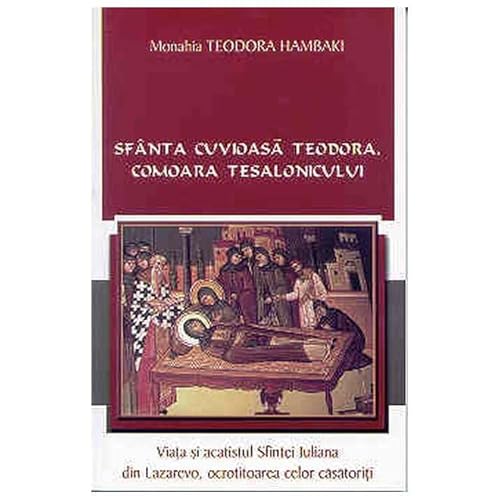 Sfanta Cuvioasa Teodora. Comoara Tesalonicului von Egumenita