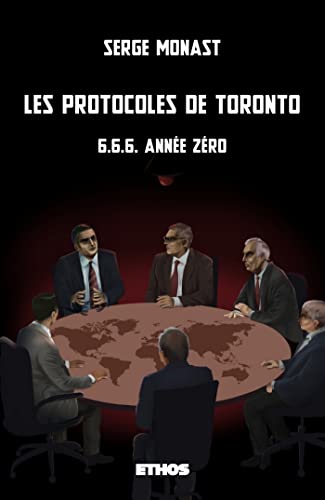 Les protocoles de Toronto: 6.6.6. année zéro von Ethos
