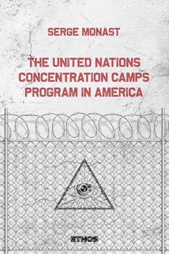 The United Nations Concentration Camps Program in America von Ethos