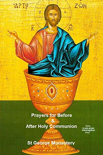 Prayers for Before and After Holy Communion: Orthodox Spirituality (St George Monastery, Band 32)