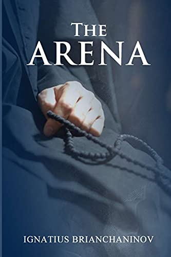 The Arena by Saint Ignatius Brianchaninov von Lulu