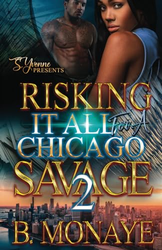 Risking It All For A Chicago Savage 2 von Independently published